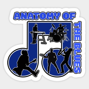 Anatomy Of The Blues Sticker